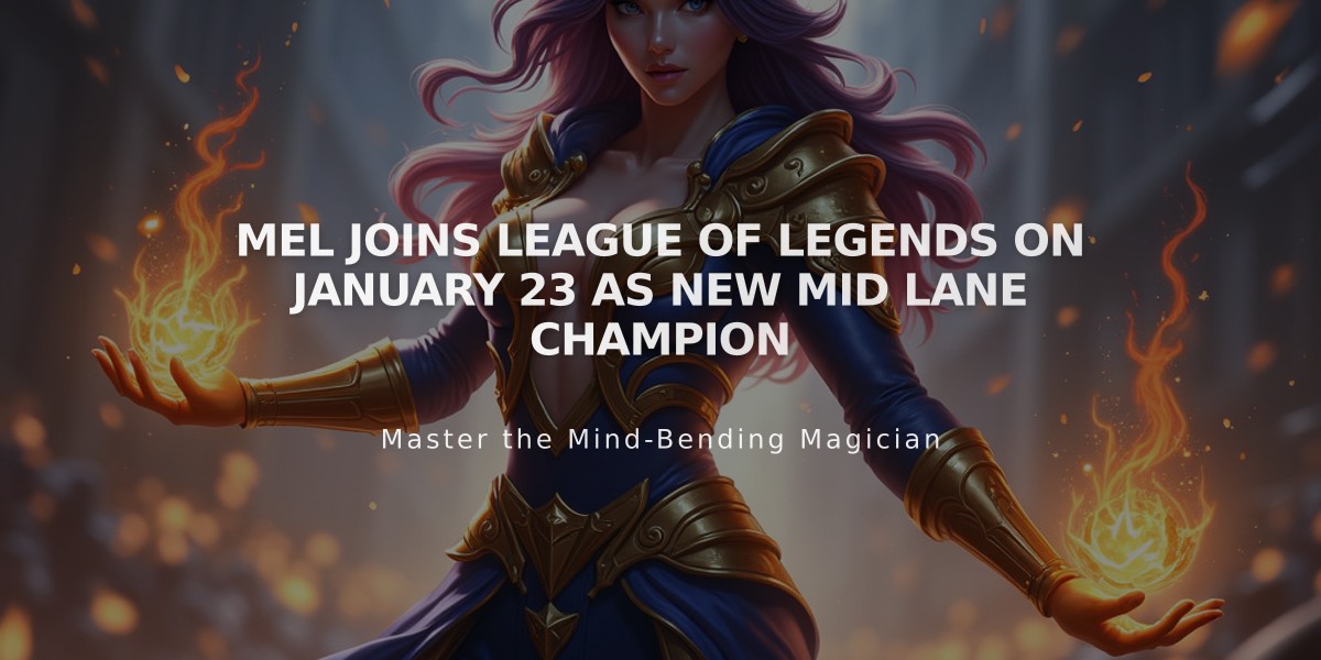 Mel Joins League of Legends on January 23 as New Mid Lane Champion