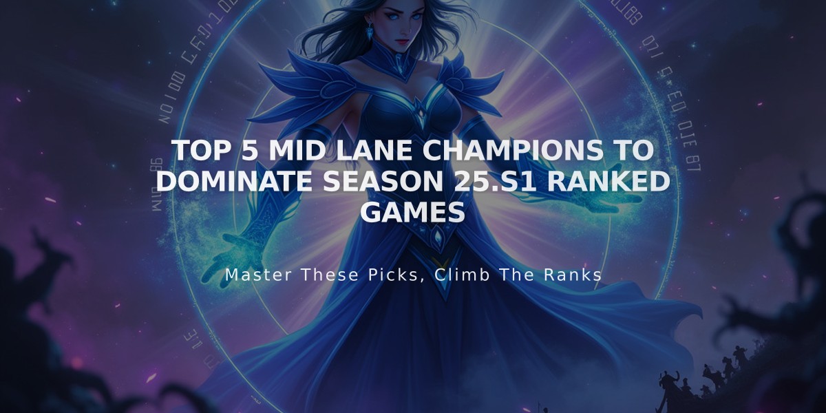 Top 5 Mid Lane Champions to Dominate Season 25.S1 Ranked Games