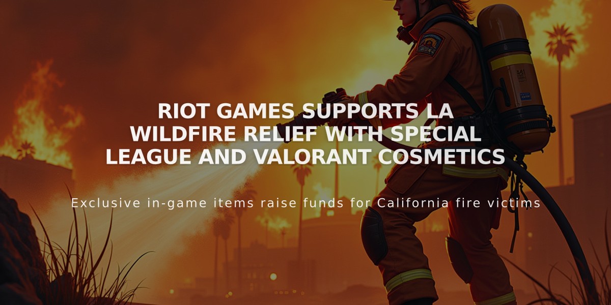 Riot Games supports LA wildfire relief with special League and VALORANT cosmetics