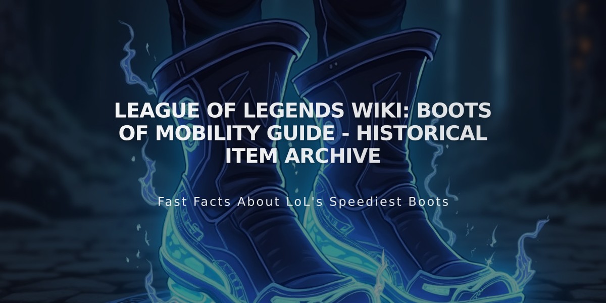 League of Legends Wiki: Boots of Mobility Guide - Historical Item Archive