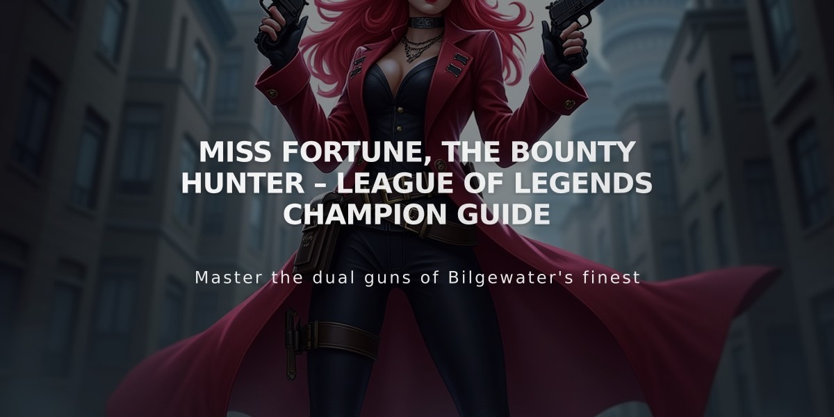 Miss Fortune, The Bounty Hunter – League of Legends Champion Guide