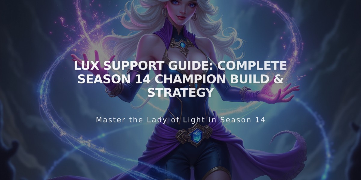 Lux Support Guide: Complete Season 14 Champion Build & Strategy