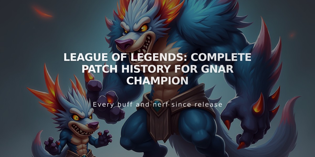 League of Legends: Complete Patch History for Gnar Champion