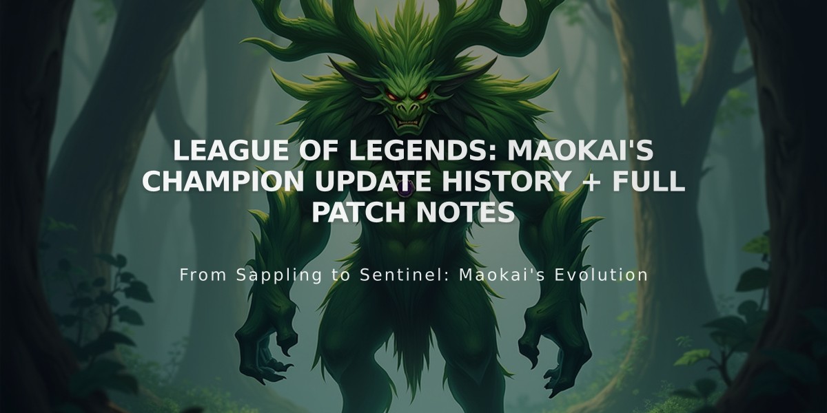 League of Legends: Maokai's Champion Update History + Full Patch Notes