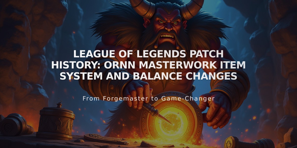 League of Legends Patch History: Ornn Masterwork Item System and Balance Changes