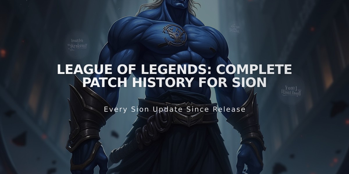 League of Legends: Complete Patch History for Sion