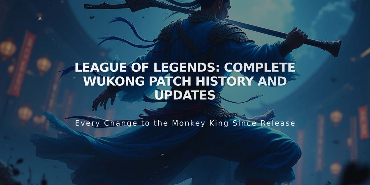 League of Legends: Complete Wukong Patch History and Updates