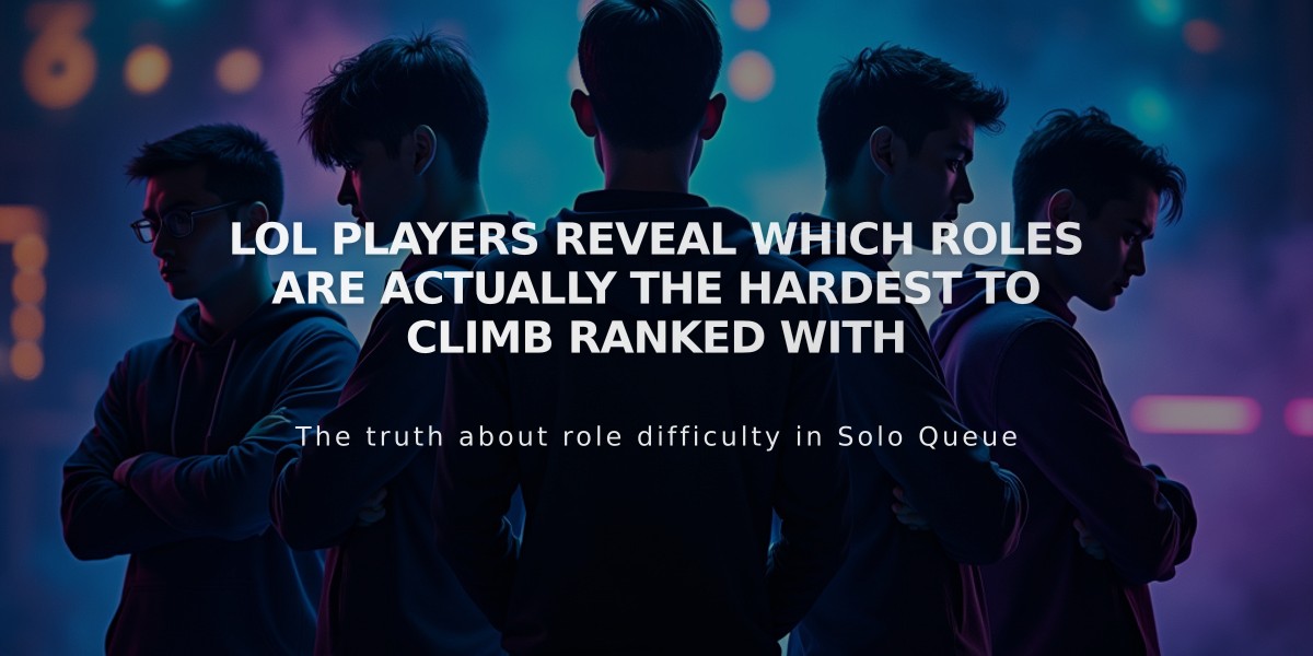 LoL Players Reveal Which Roles Are Actually the Hardest to Climb Ranked With