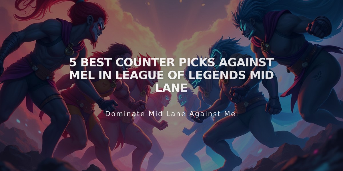 5 Best Counter Picks Against Mel in League of Legends Mid Lane