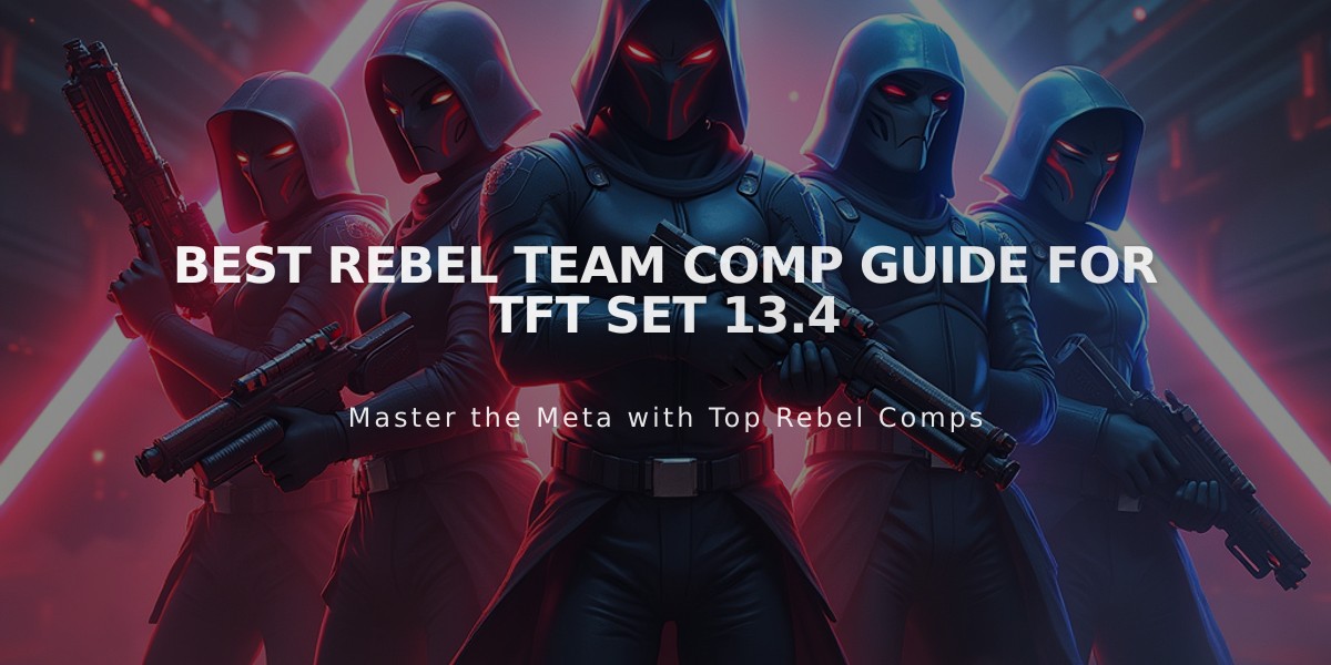 Best Rebel Team Comp Guide for TFT Set 13.4