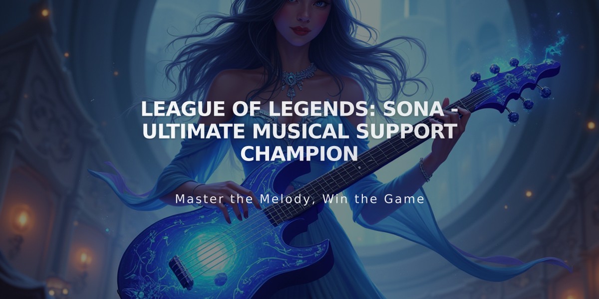 League of Legends: Sona - Ultimate Musical Support Champion