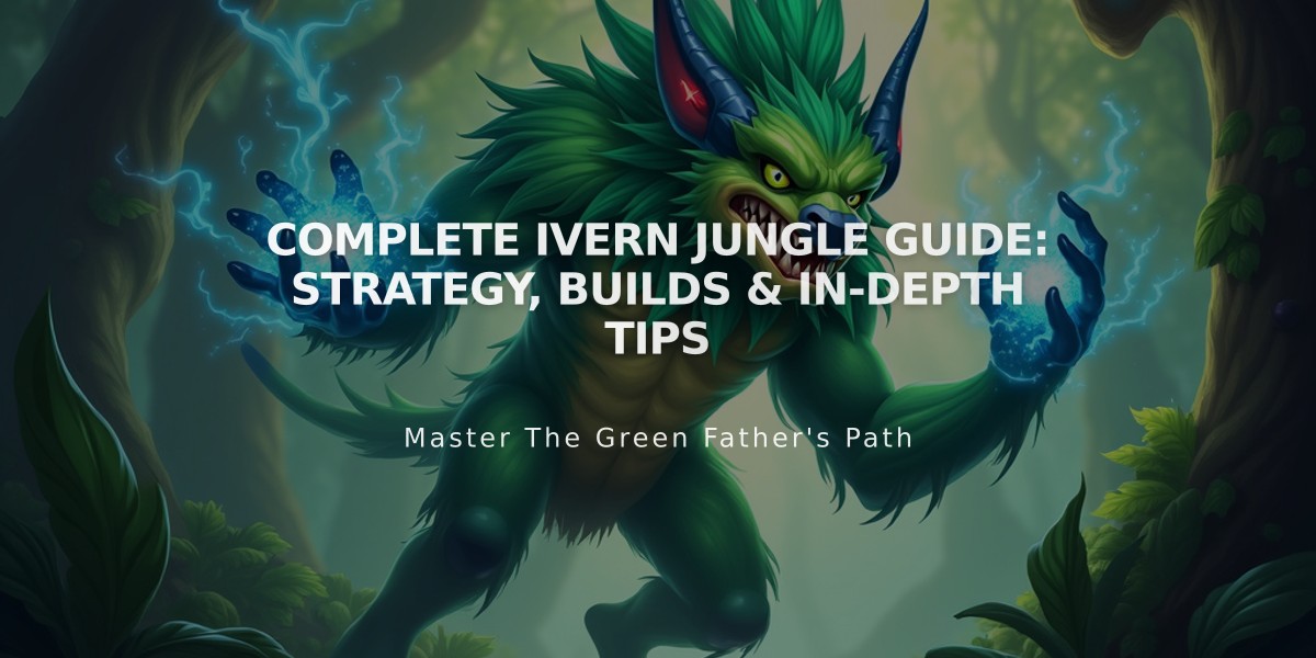 Complete Ivern Jungle Guide: Strategy, Builds & In-Depth Tips