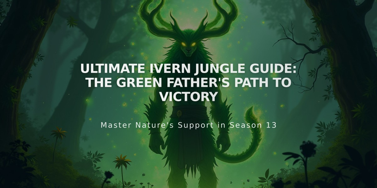 Ultimate Ivern Jungle Guide: The Green Father's Path to Victory