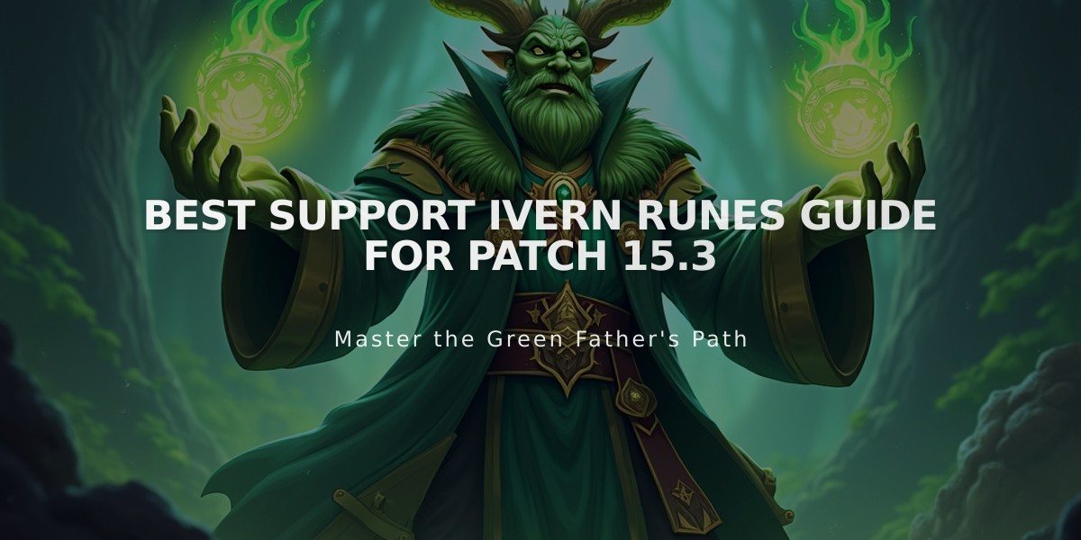 Best Support Ivern Runes Guide for Patch 15.3