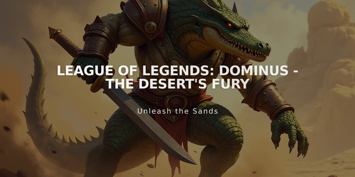 League of Legends: Dominus - The Desert's Fury