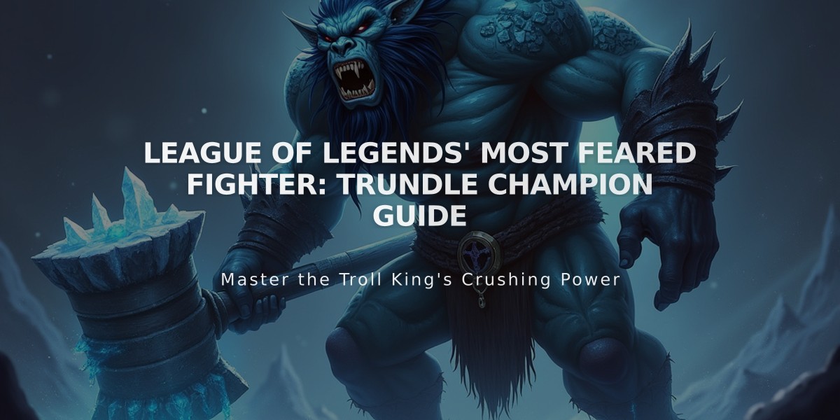 League of Legends' Most Feared Fighter: Trundle Champion Guide