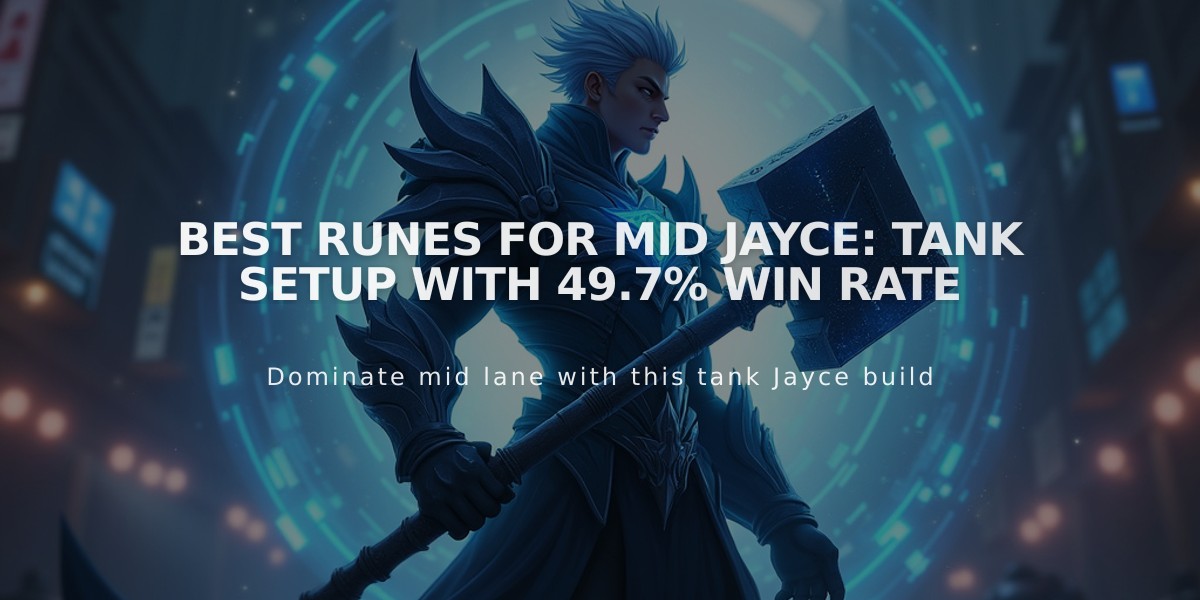 Best Runes for Mid Jayce: Tank Setup with 49.7% Win Rate