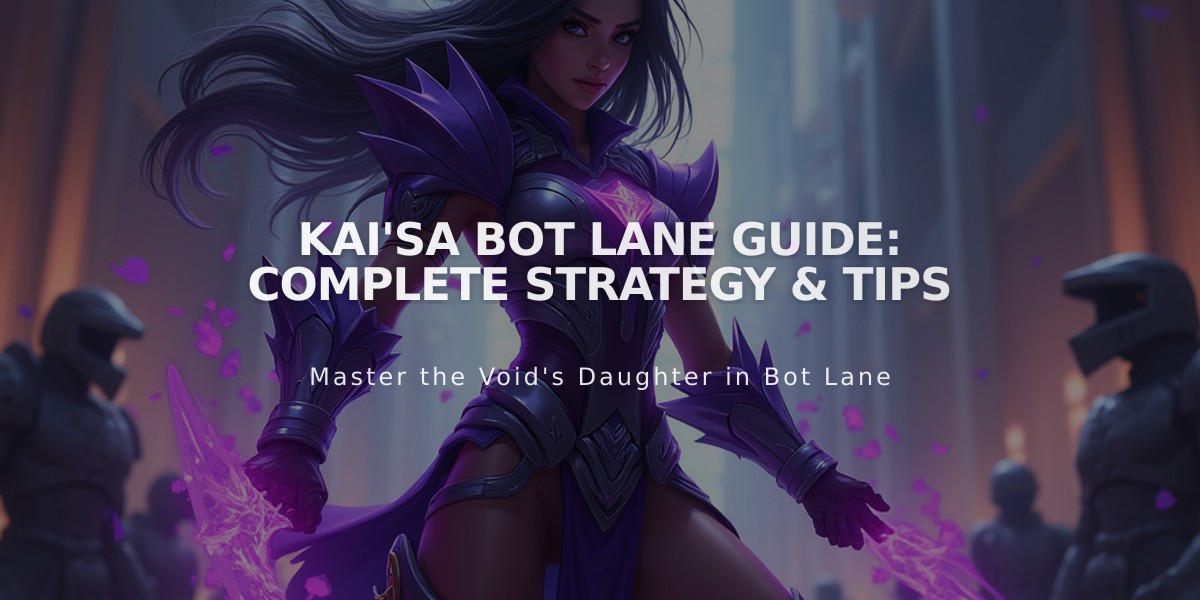 Kai'Sa Bot Lane Guide: Complete Strategy & Tips