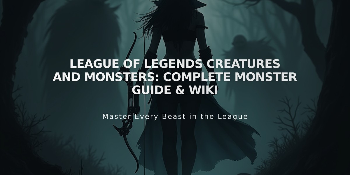 League of Legends Creatures and Monsters: Complete Monster Guide & Wiki