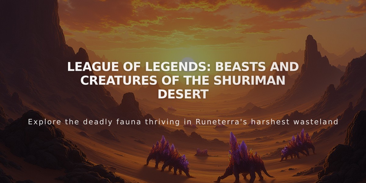 League of Legends: Beasts and Creatures of the Shuriman Desert