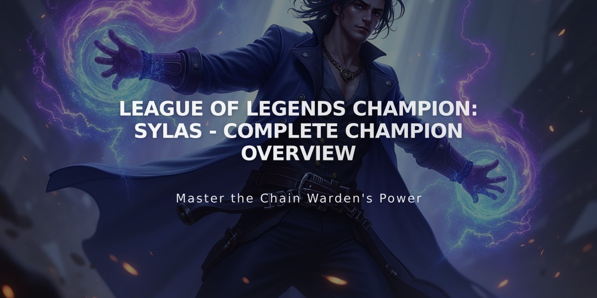 League of Legends Champion: Sylas - Complete Champion Overview