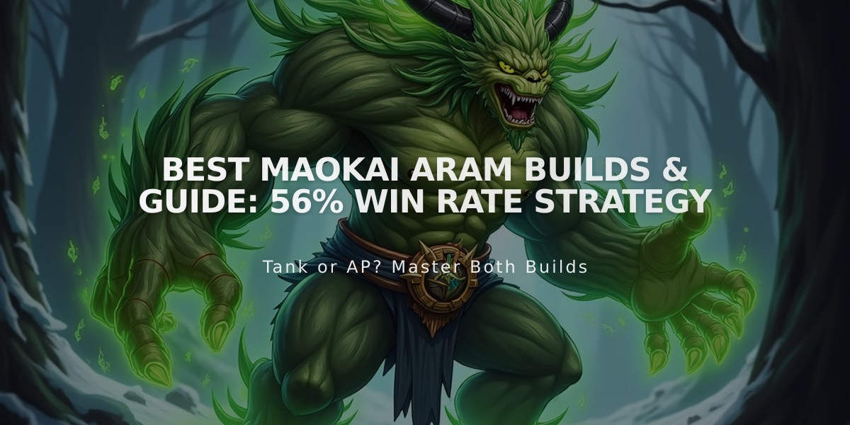 Best Maokai ARAM Builds & Guide: 56% Win Rate Strategy