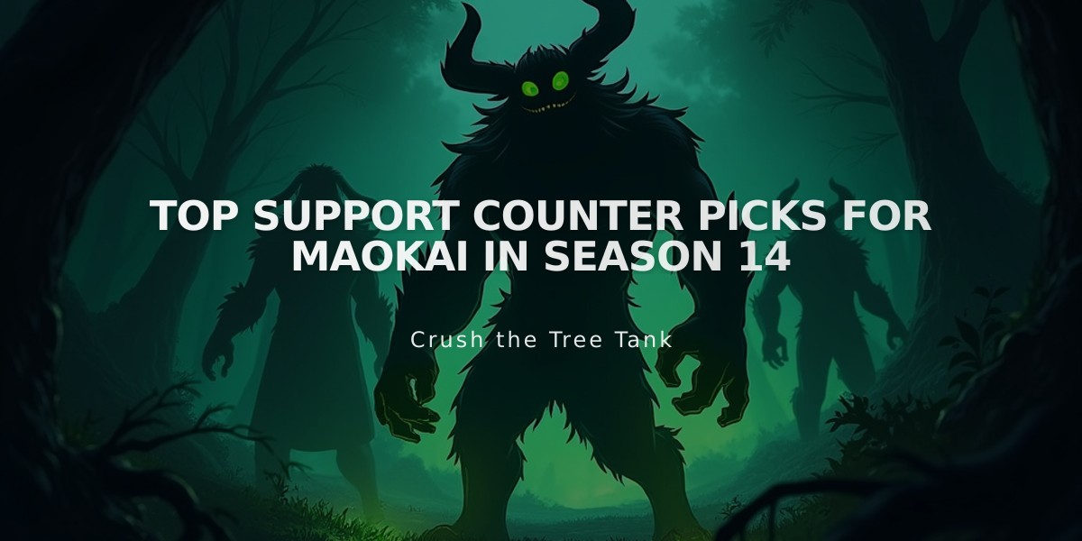 Top Support Counter Picks for Maokai in Season 14