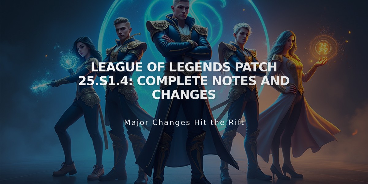 League of Legends Patch 25.S1.4: Complete Notes and Changes