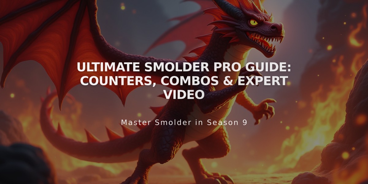 Ultimate Smolder Pro Guide: Counters, Combos & Expert Video