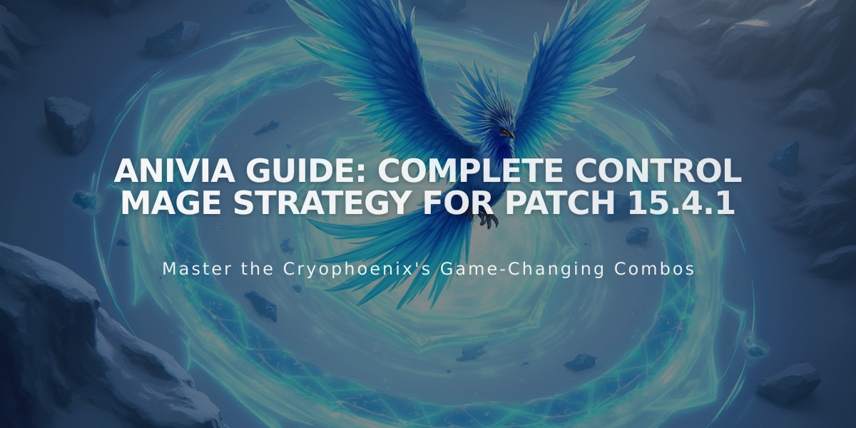 Anivia Guide: Complete Control Mage Strategy for Patch 15.4.1