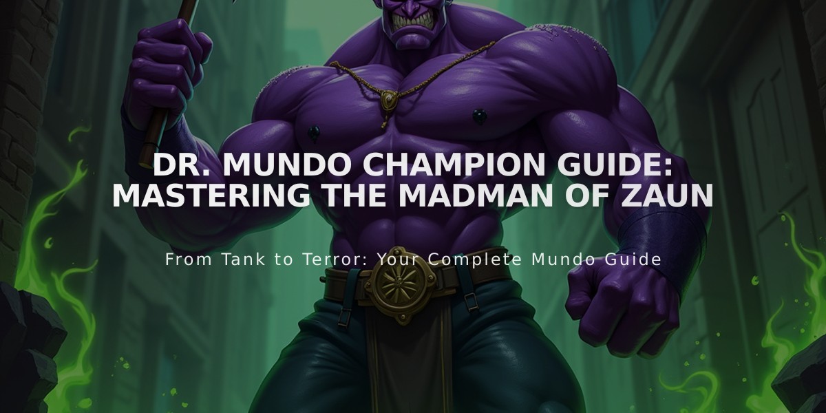 Dr. Mundo Champion Guide: Mastering the Madman of Zaun