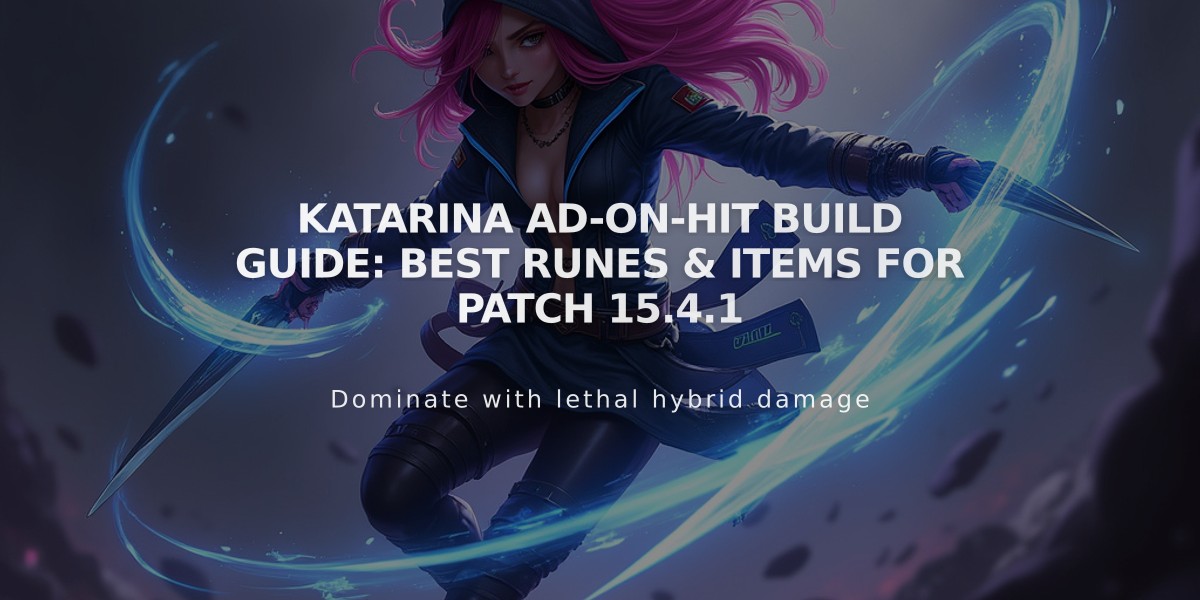 Katarina AD-On-Hit Build Guide: Best Runes & Items for Patch 15.4.1