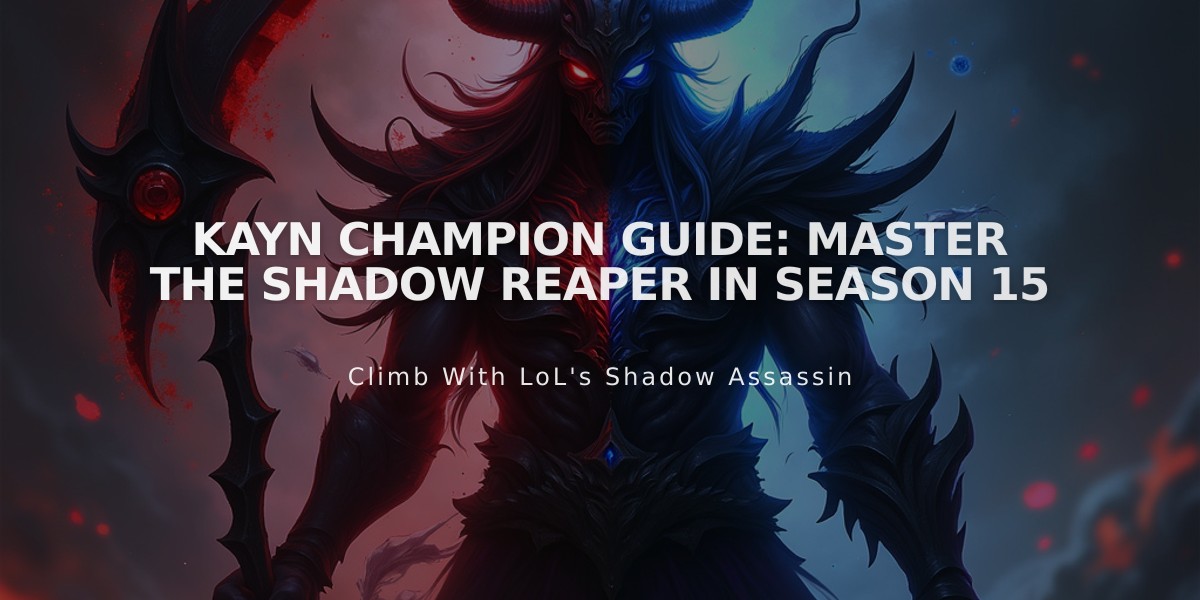 Kayn Champion Guide: Master the Shadow Reaper in Season 15