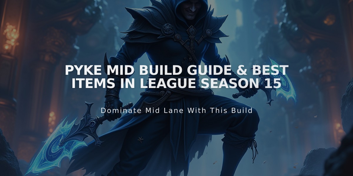 Pyke Mid Build Guide & Best Items in League Season 15