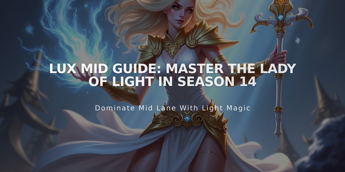 Lux Mid Guide: Master the Lady of Light in Season 14