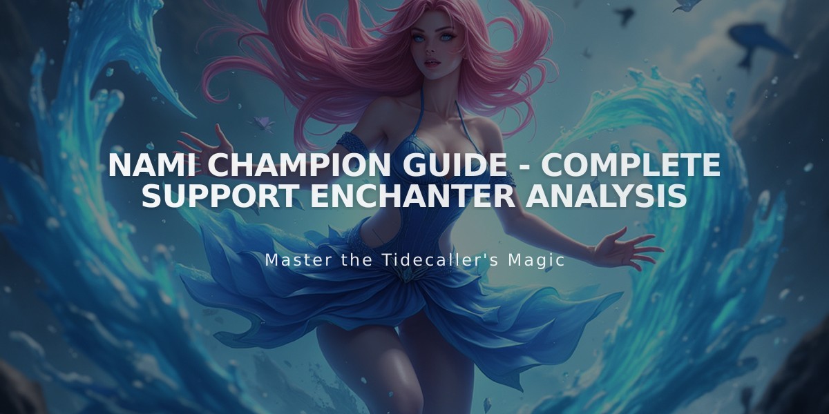 Nami Champion Guide - Complete Support Enchanter Analysis