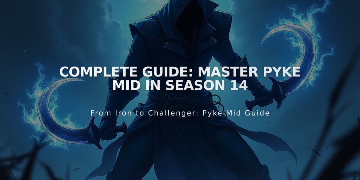 Complete Guide: Master Pyke Mid in Season 14