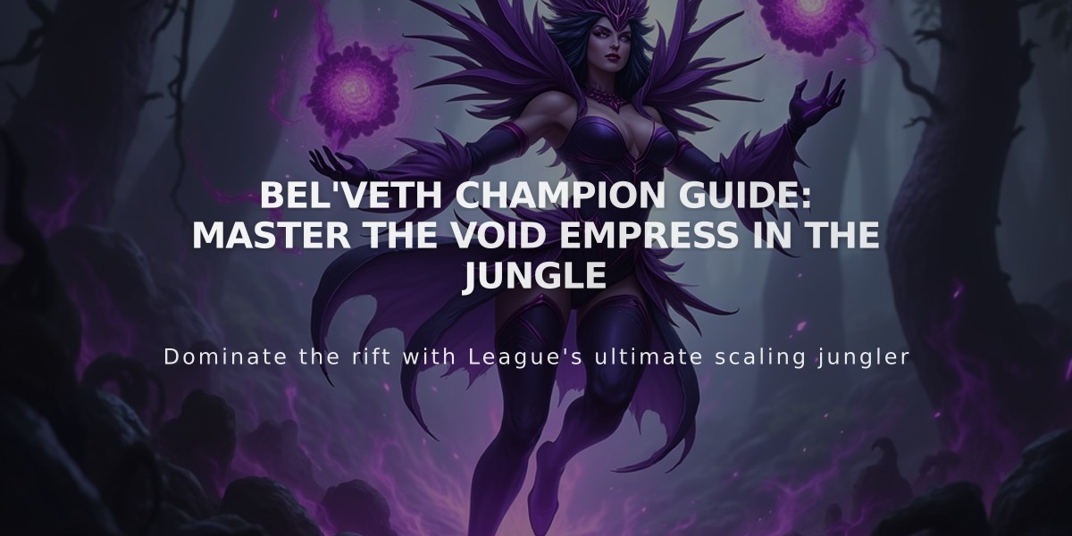 Bel'Veth Champion Guide: Master the Void Empress in the Jungle