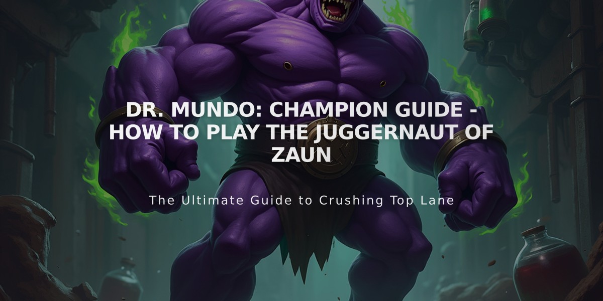 Dr. Mundo: Champion Guide - How to Play the Juggernaut of Zaun