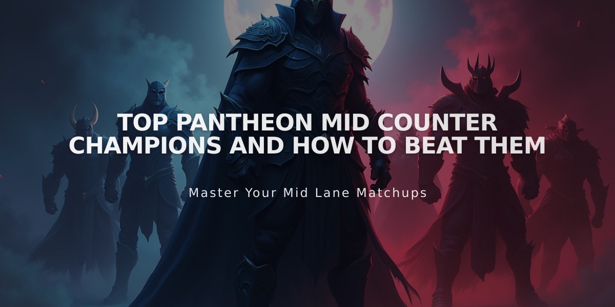 Top Pantheon Mid Counter Champions and How to Beat Them