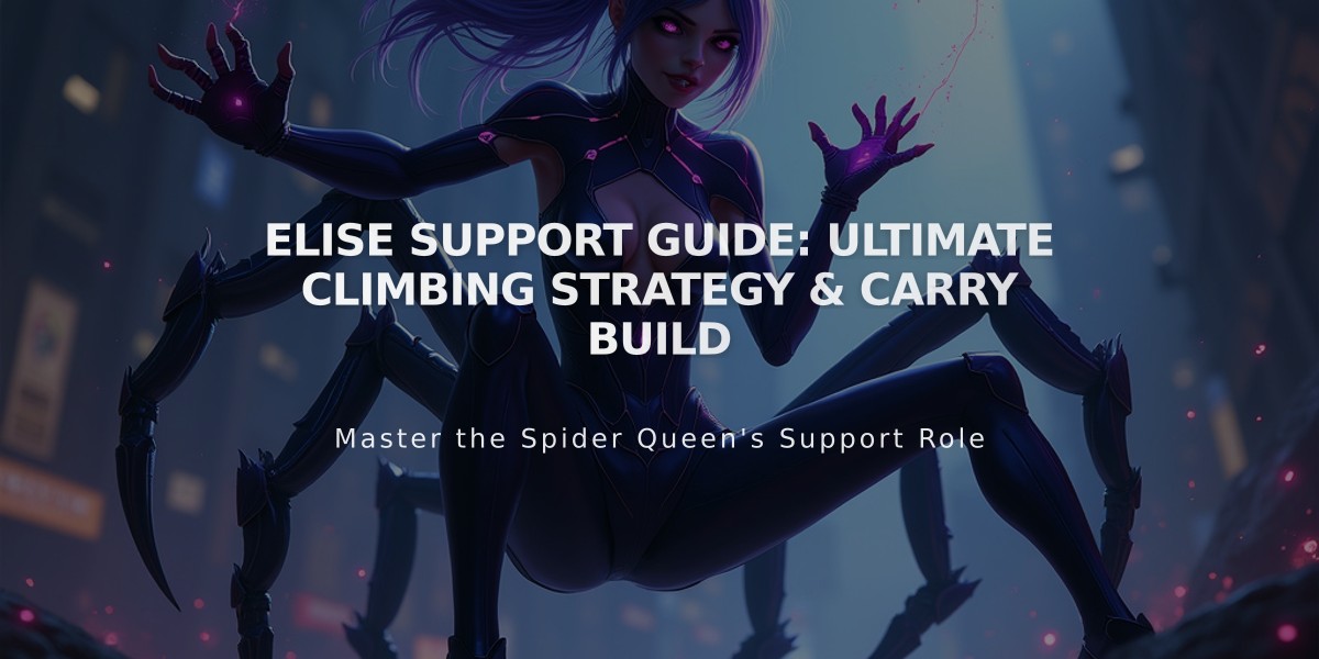 Elise Support Guide: Ultimate Climbing Strategy & Carry Build