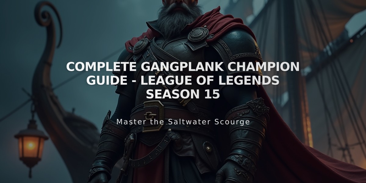 Complete Gangplank Champion Guide - League of Legends Season 15