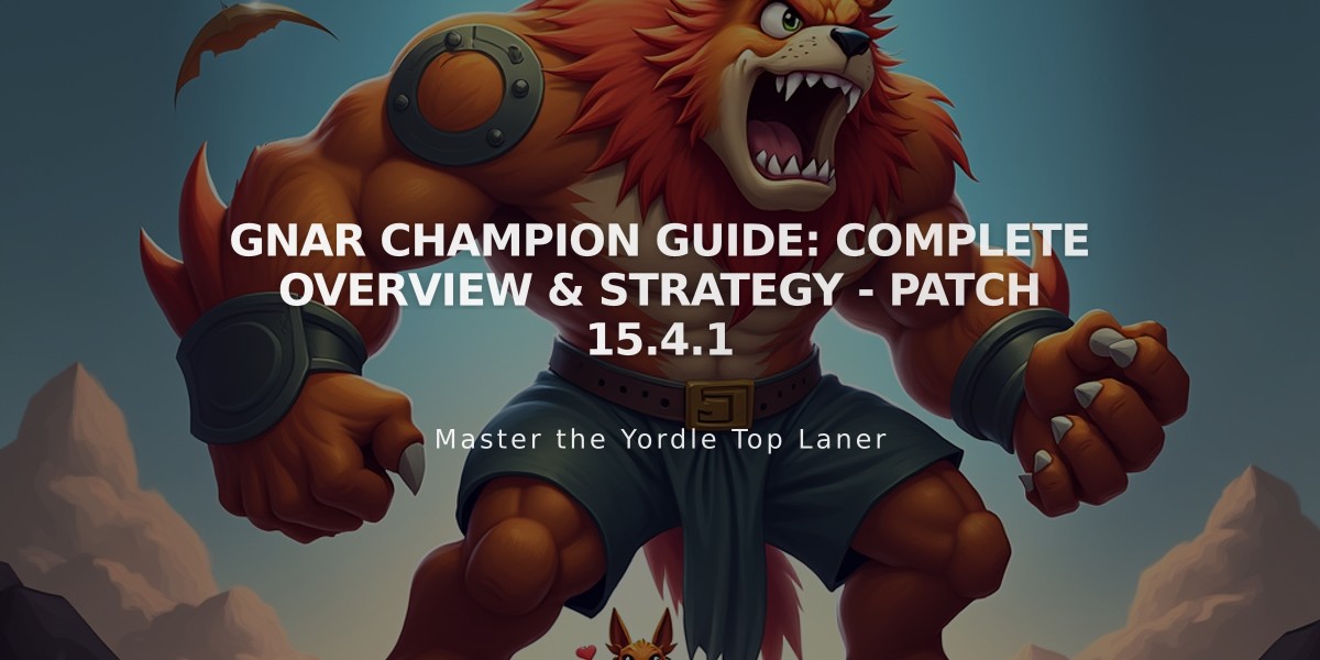 Gnar Champion Guide: Complete Overview & Strategy - Patch 15.4.1