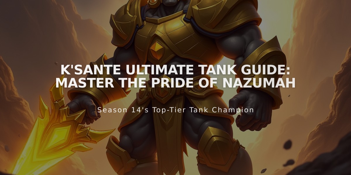 K'Sante Ultimate Tank Guide: Master the Pride of Nazumah