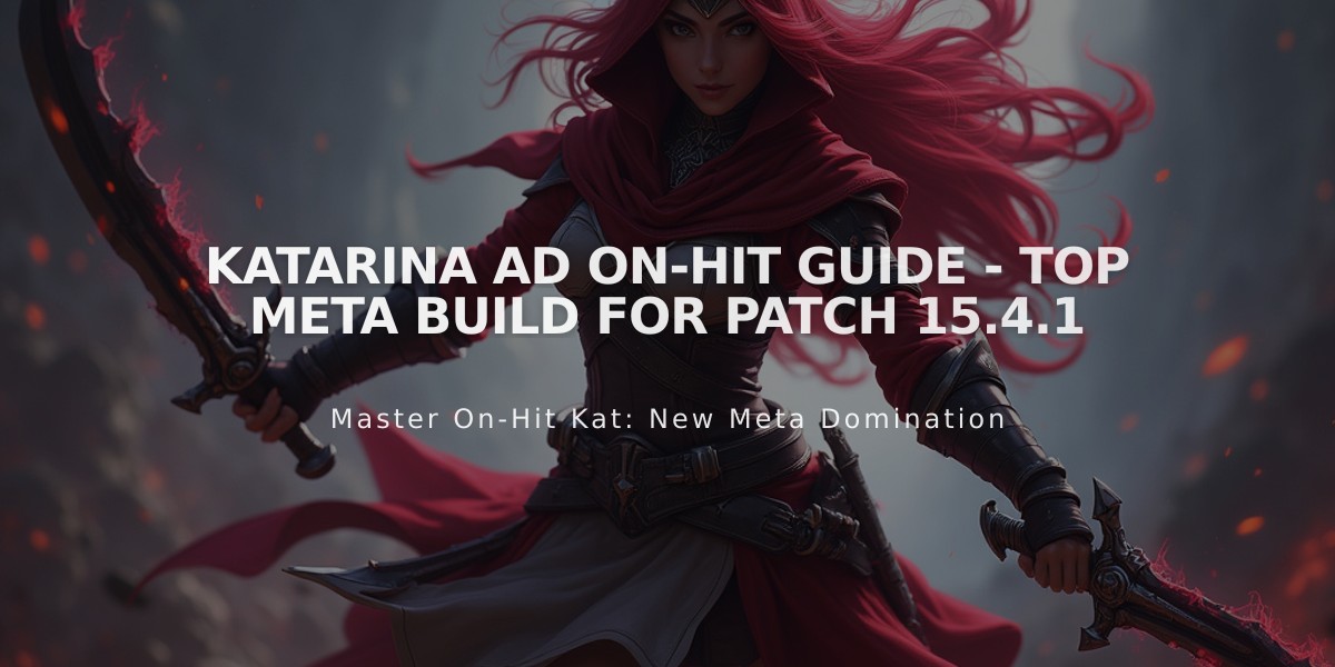 Katarina AD On-Hit Guide - Top Meta Build for Patch 15.4.1