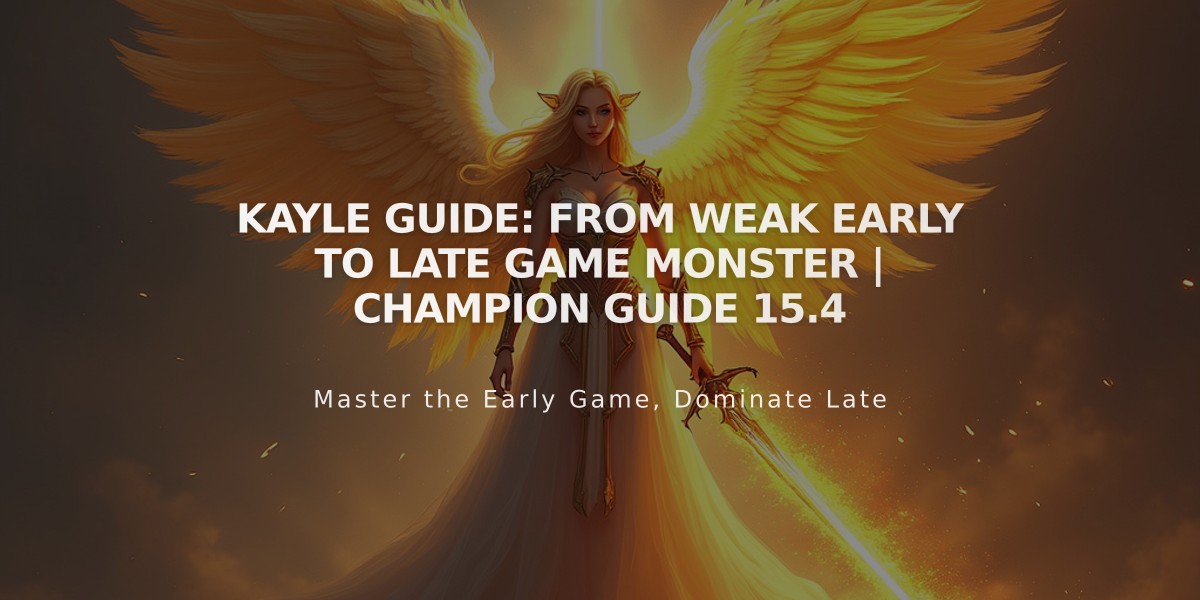 Kayle Guide: From Weak Early to Late Game Monster | Champion Guide 15.4