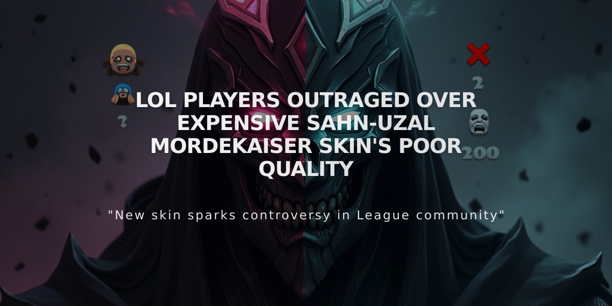 LoL Players Outraged Over Expensive Sahn-Uzal Mordekaiser Skin's Poor Quality