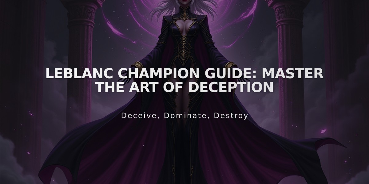 LeBlanc Champion Guide: Master the Art of Deception