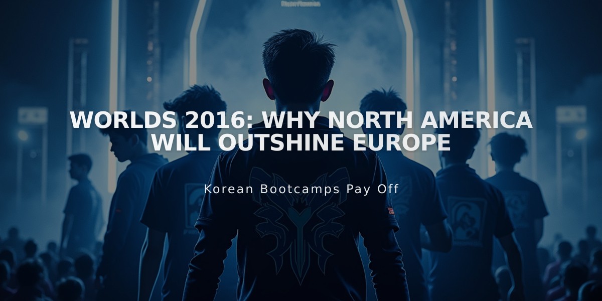 Worlds 2016: Why North America Will Outshine Europe