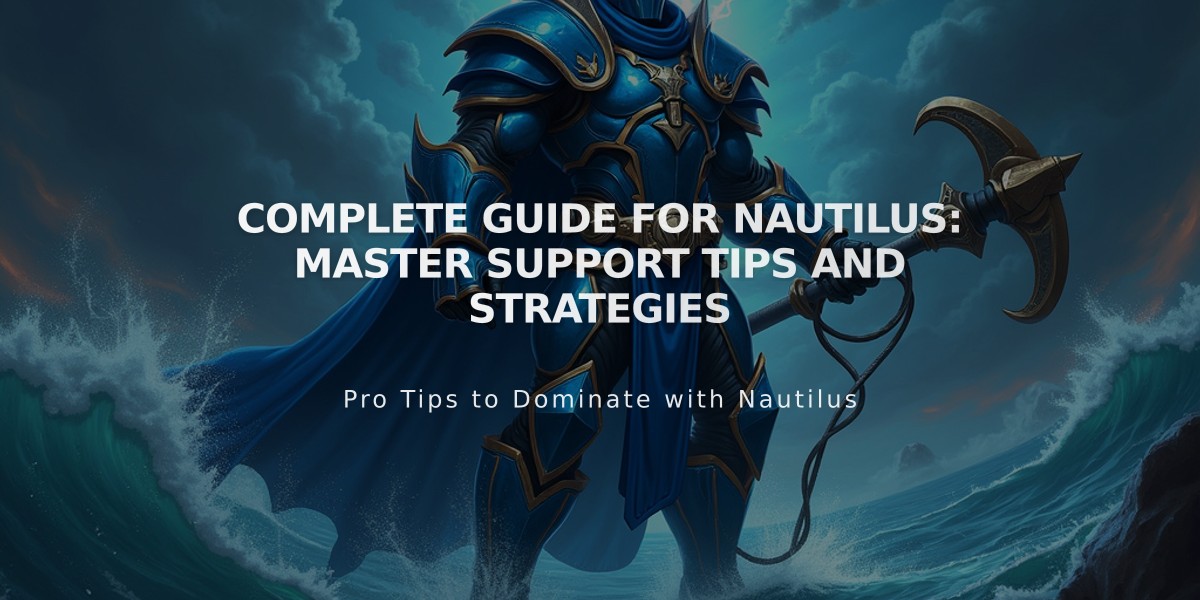 Complete Guide for Nautilus: Master Support Tips and Strategies